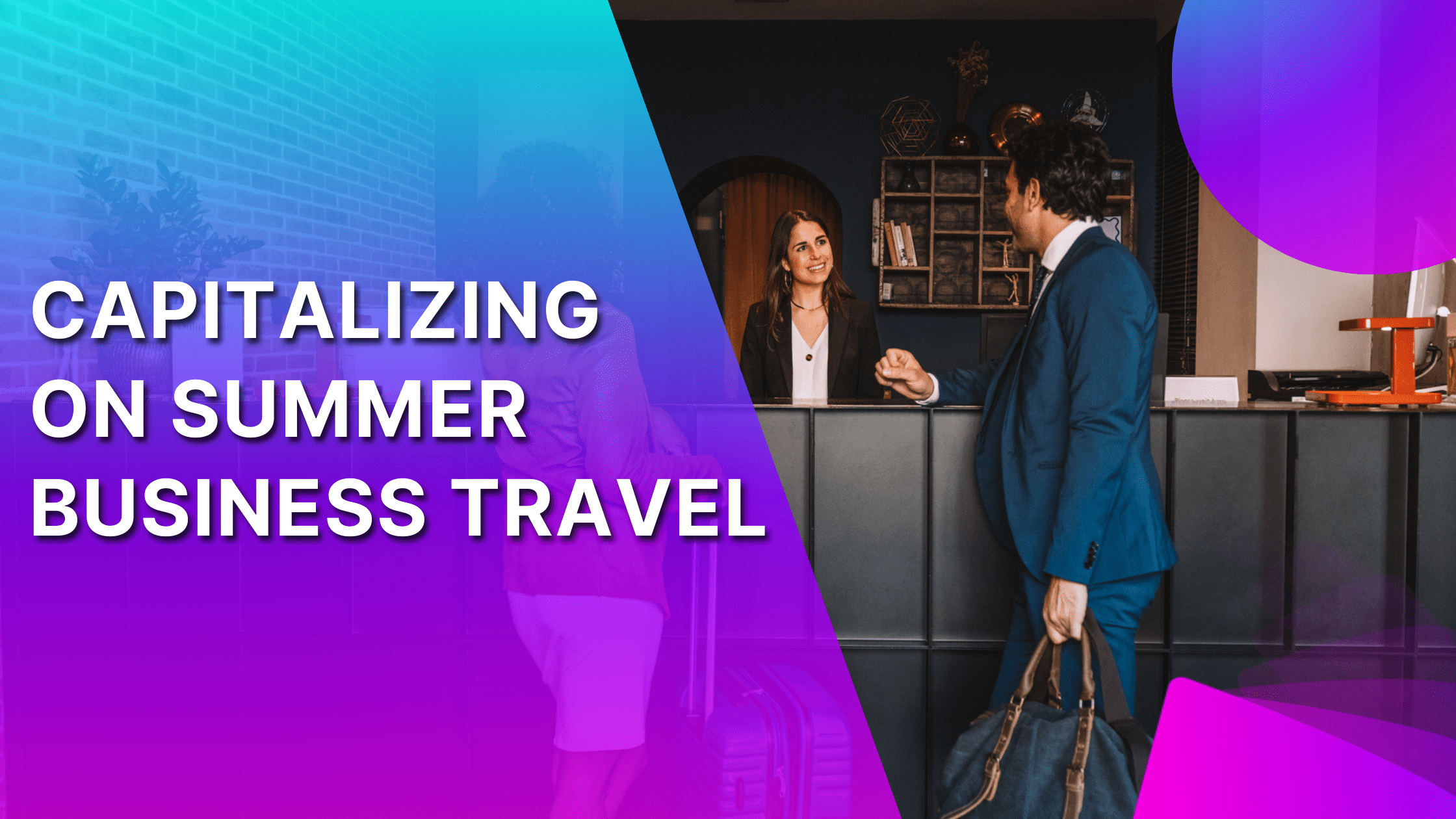 Summer Business Travel